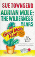 Adrian Mole: The Wilderness Years  Sue Townsend