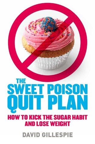 The sweet poison quit plan David Gillespie