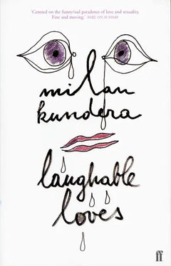 Laughable Loves Kundera, Milan