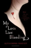 My Love Lies Bleeding Alyxandra Harvey