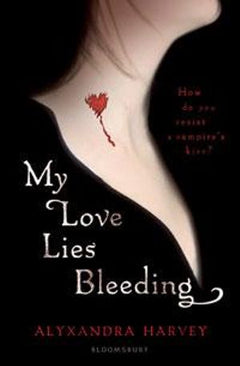 My Love Lies Bleeding Alyxandra Harvey