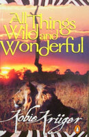 All Things Wild and Wonderful - Kobie Kruger