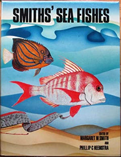 Smith's sea fishes edited by Margaret M Smith