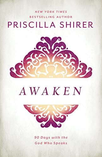 Awaken Priscilla Shirer