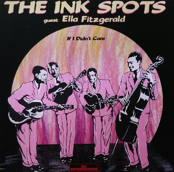 The Ink Spots And Guest Ella Fitzgerald - If I Didn't Care