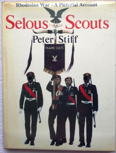 Selous scouts a pictorial account Peter Stiff (hardcover)
