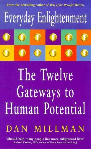 Everyday Enlightenment The Twelve Gateways to Human Potential Dan Millman