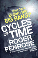 Cycles of Time An Extraordinary New View of the Universe Roger Penrose