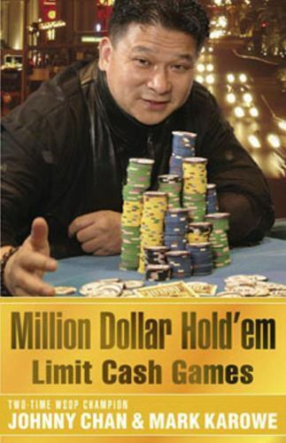 Million Dollar Hold'em: Limit Cash Games Johnny Chan & Mark Karowe