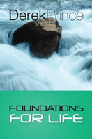 Foundations For Life Derek Prince