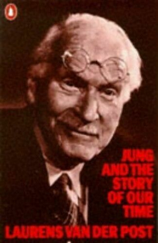 Jung And The Story Of Our Time Laurens Van Der Post