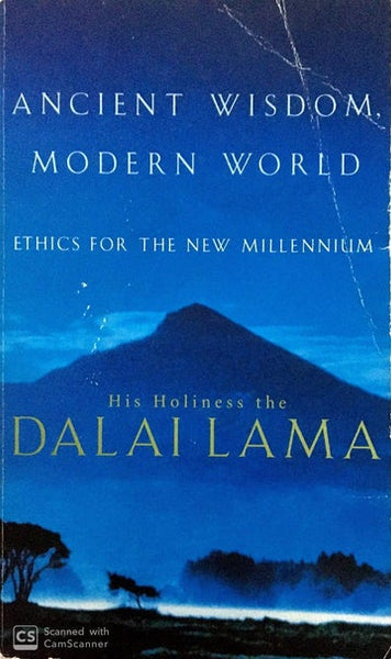 Ancient Wisdom, Modern World The Dalai Lama