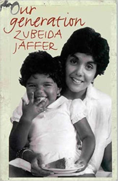 Our Generation Zubeida Jaffer