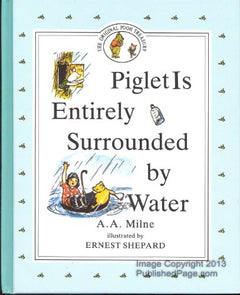 Piglet Is Entirely Surrounded by Water:  A. A. Milne