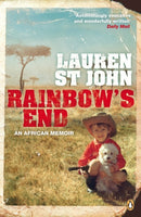 Rainbow's End A Memoir of Childhood, War and an African Farm Lauren St. John