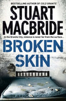 Broken Skin Stuart MacBride