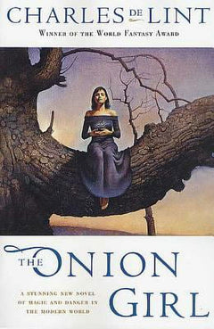 The Onion Girl - Charles de Lint