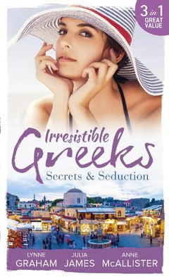 Irresistible Greeks : Secrets and Seduction Lynne Graham
