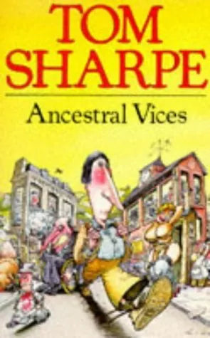 Ancestral Vices - Tom Sharpe