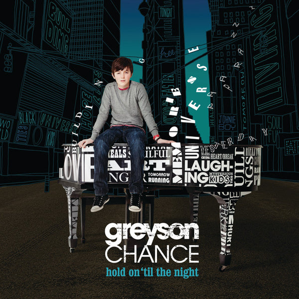 Greyson Chance - hold on'till the night