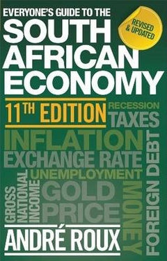 Everyone's Guide to the South African Economy Andre Roux