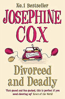 Divorced and Deadly  Josephine Cox