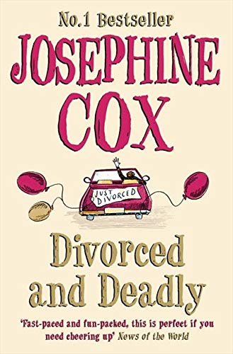 Divorced and Deadly  Josephine Cox