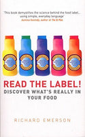 Read the Label! Discover What's Really in Your Food Richard Emerson