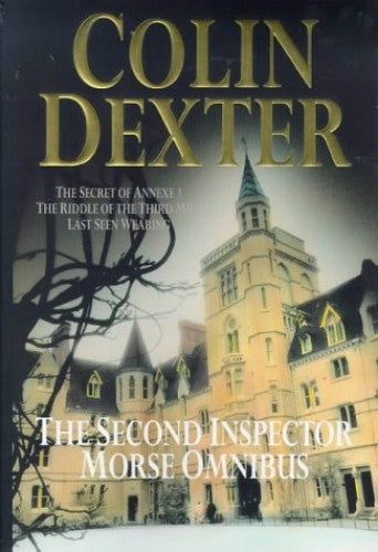 The Second Inspector Morse Omnibus Colin Dexter