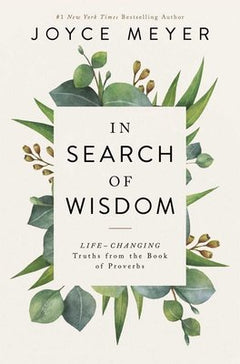 In Search Of Wisdom - Joyce Meyer
