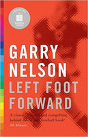 Left Foot Forward Garry Nelson