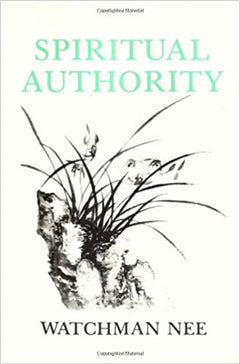 Spiritual Authority Watchman Nee