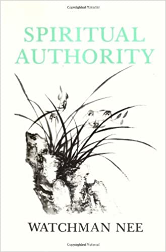 Spiritual Authority Watchman Nee