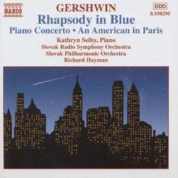 Gershwin - Kathryn Selby, CSR Symphony Orchestra, Slovak Philharmonic Orchestra, Richard Hayman - Rhapsody In Blue