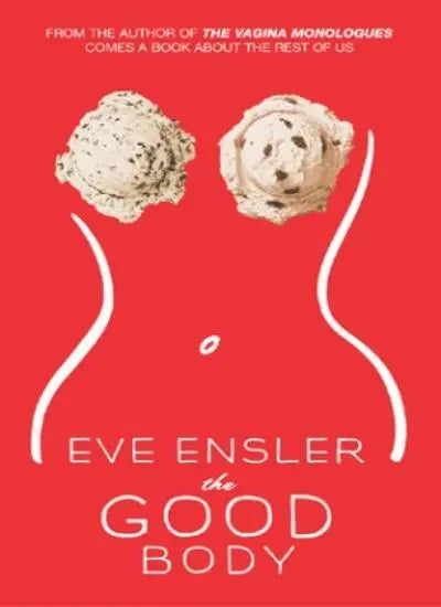 The Good Body - Eve Ensler