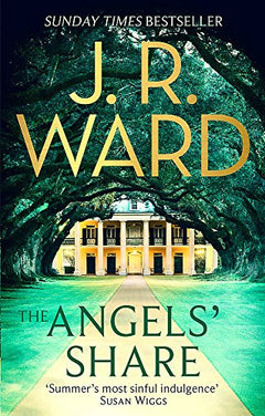 The Angels' Share (The Bourbon Kings)  J. R. Ward