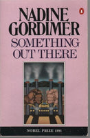 Something Out There Nadine Gordimer