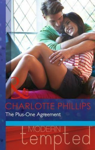 The Plus-One Agreement (Mills & Boon Modern Tempted) Phillips, Charlotte