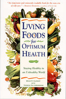 Living foods for optimum health Brian R. Clement