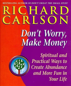 Don't Worry, Make Money - Richard Carlson