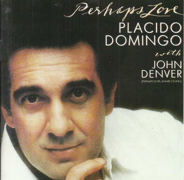 Placido Domingo With John Denver - Perhaps Love