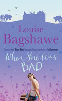 When She Was Bad... Bagshawe, Louise