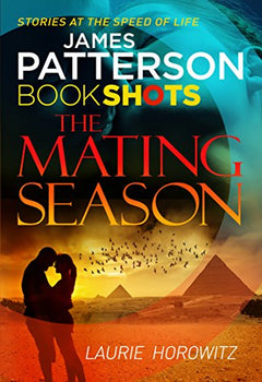 The Mating Season: BookShots - James Patterson