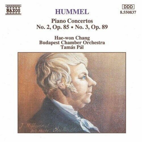 Hummel, Hae-Won Chang, Budapest Chamber Orchestra, Tamas Pal - Piano Concertos No. 2, Op. 85 / No. 3, Op. 89