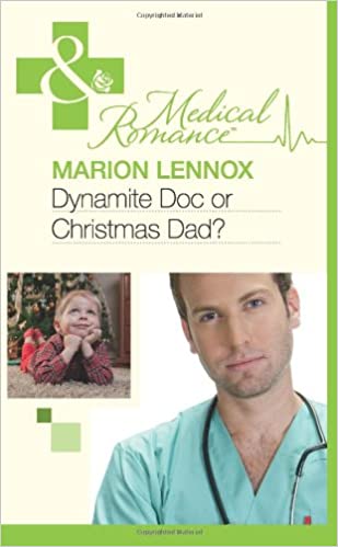 Dynamite Doc Or Christmas Dad? Marion Lennox