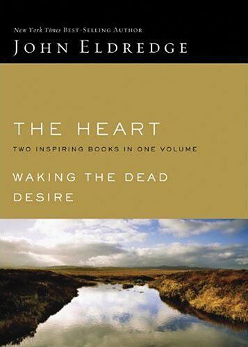 The Heart 2-in-1 Omnibus Waking the Dead and Desire - John Eldredge