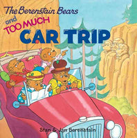 The Berenstain Bears and Too Much Car Trip Stan Berenstain Jan Berenstain