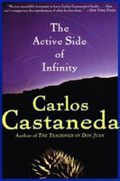 The Active Side of Infinity Castaneda, Carlos