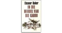 In Die Middel Van Die Karoo Baker, Eleanor