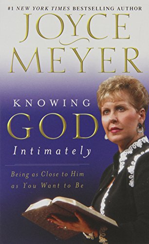 Knowing God Intimately Joyce Meyer